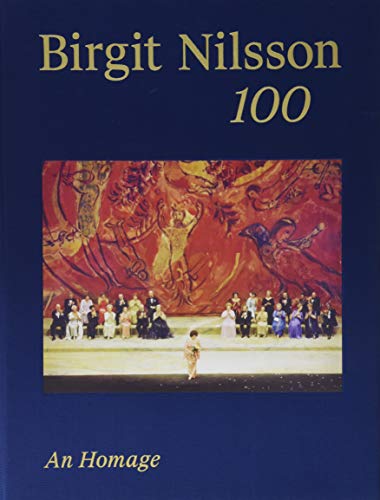 Beispielbild fr Birgit Nilsson: 100: An Homage (English) zum Verkauf von Antiquariat UEBUE