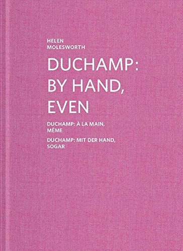 Beispielbild fr Duchamp: By Hand, Even zum Verkauf von Midtown Scholar Bookstore