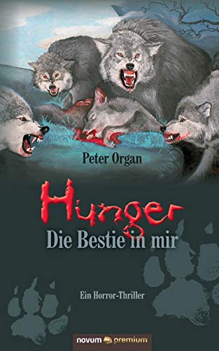 Beispielbild fr Hunger ? Die Bestie in mir: Ein Horror-Thriller zum Verkauf von medimops