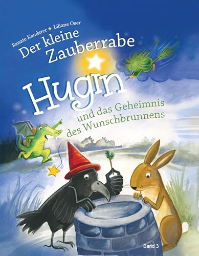 Stock image for Der kleine Zauberrabe HUGIN und das Geheimnis des Wunschbrunnens for sale by GreatBookPrices