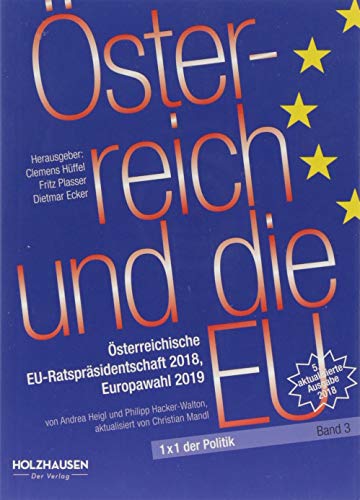 Stock image for sterreich und die EU: sterreichische EU-Ratsprsidentschaft 2018, Europawahl 2019 (1x1 der Politik) for sale by medimops