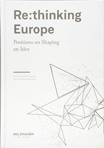 Beispielbild fr Re:thinking Europe: Positions on Shaping an Idea zum Verkauf von medimops