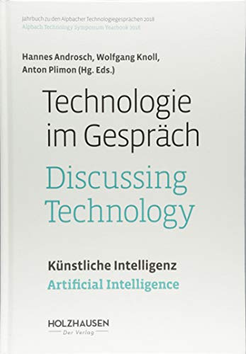 Imagen de archivo de Technologie im Gesprch: Knstliche Intelligenz: Jahrbuch zu den Alpbacher Technologiegesprchen 2018 a la venta por medimops