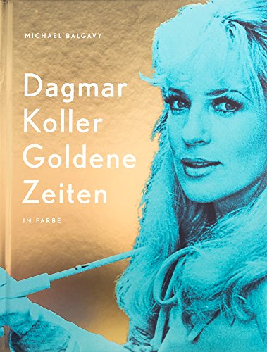 Stock image for Dagmar Koller: Goldene Zeiten for sale by medimops