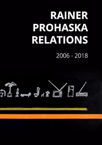 Stock image for Rainer Prohaska: Relations. 2006?2018 for sale by medimops