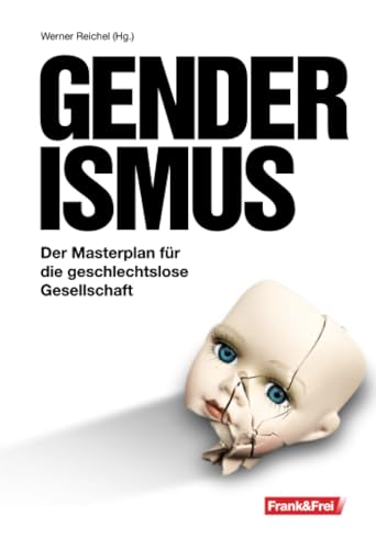 Stock image for Genderismus: Der Masterplan fr die geschlechtslose Gesellschaft for sale by medimops