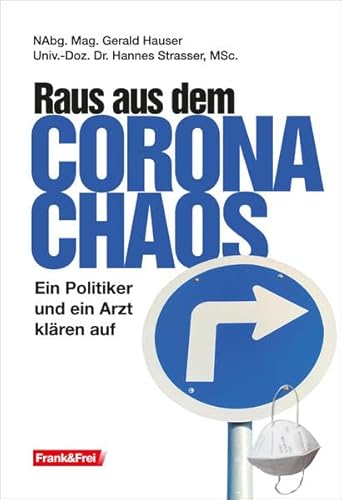 Imagen de archivo de Raus aus dem Corona-Chaos: Ein Politiker und ein Arzt klren auf a la venta por medimops