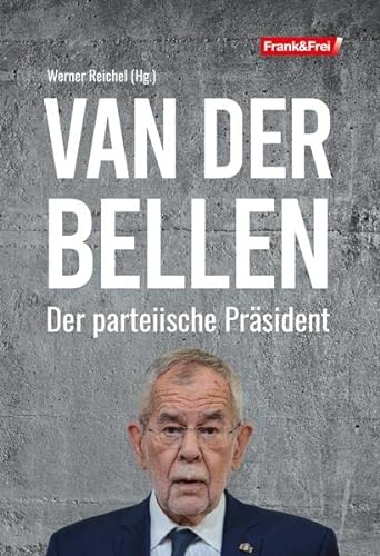 Stock image for Van der Bellen: Der parteiische Prsident for sale by medimops