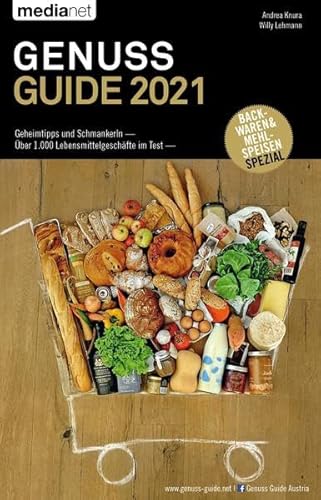 9783903254329: Genuss Guide 2021 - Geheimtipps und Schmankerln: ber 1.000 Lebensmittelgeschfte im Test - Knura, Andrea