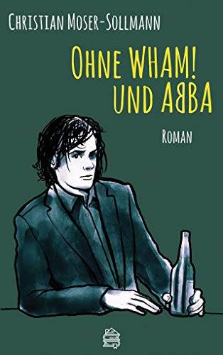 Stock image for Ohne WHAM! und ABBA: Roman for sale by medimops
