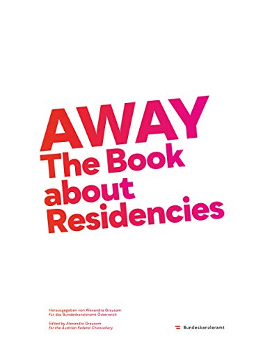 Stock image for AWAY: The Book about Residencies for sale by Midtown Scholar Bookstore