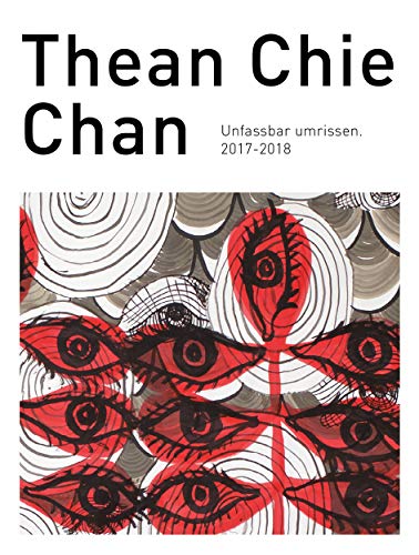 Stock image for Thean Chie Chan: Unfassbar umrissen 2017?2018 for sale by Irish Booksellers