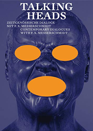 Beispielbild fr Talking Heads: Zeitgenssische Dialoge / Contemporary Dialogues with F.X. Messerschmidt (German/English) zum Verkauf von Antiquariat UEBUE