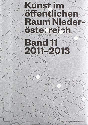 Beispielbild fr Kunst im ffentlichen Raum Niedersterreich. Bd.11 2011-2013 (German/English) zum Verkauf von Antiquariat UEBUE