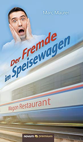 Stock image for Der Fremde im Speisewagen for sale by WeBuyBooks