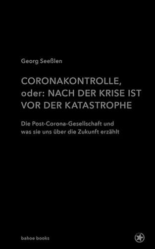 Beispielbild fr Coronakontrolle: Nach der Krise, vor der Katastrophe zum Verkauf von medimops