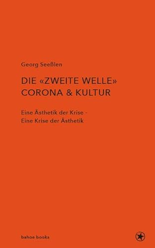 Stock image for Die zweite Welle: Corona & Kultur for sale by Jasmin Berger