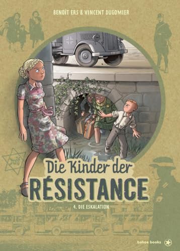 Die Kinder der Résistance: Band 4: Die Eskalation
