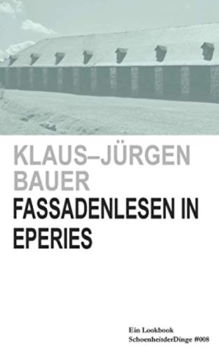 Imagen de archivo de Fassadenlesen in Eperies: Ein Lookbook (SchoenheitderDinge) (German Edition) a la venta por GF Books, Inc.