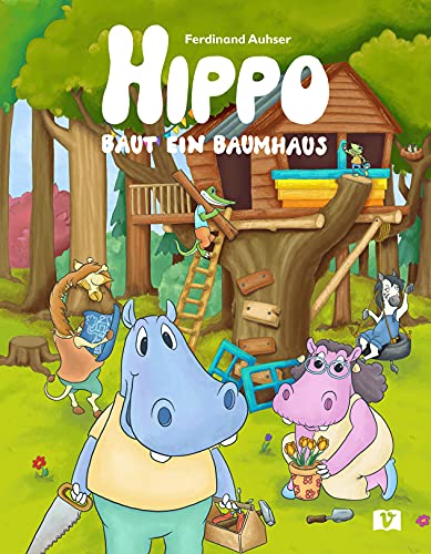 Beispielbild fr Hippo baut ein Baumhaus zum Verkauf von medimops
