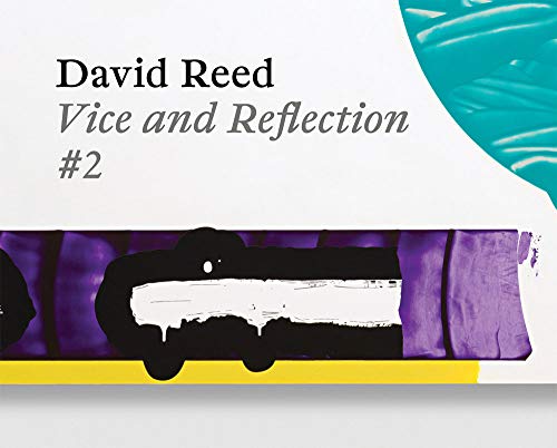 Beispielbild fr David Reed: Vice and Reflection #2 (Dt./Engl.) zum Verkauf von Antiquariat  >Im Autorenregister<