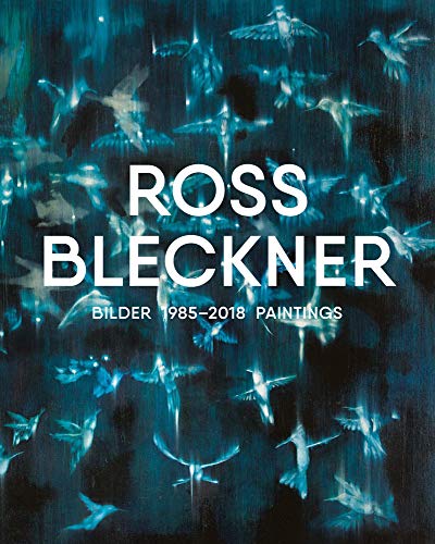 Bilder 1985 - 2018. Paintings. Text von / Essay by Julian Heynen. - Ross Bleckner.