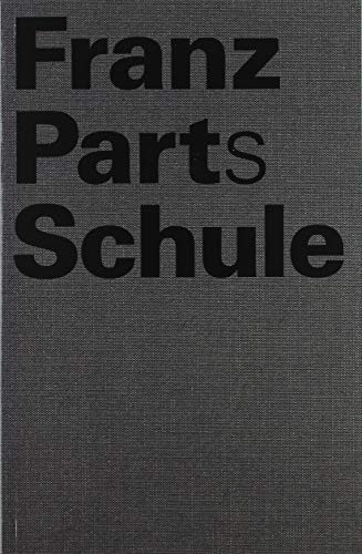 Imagen de archivo de Franz Part's Schule (German/English) a la venta por Antiquariat UEBUE
