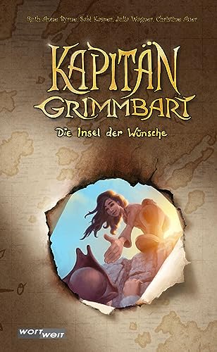 Stock image for Kapitn Grimmbart: Kapitn Grimmbart - Die Insel der Wnsche - Band 3. Abenteuergeschichte zum Selbstlesen und Vorlesen. Kinderbuchreihe ab 8 Jahren. for sale by Revaluation Books