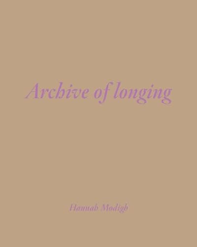 Stock image for Archive of longing for sale by GF Books, Inc.