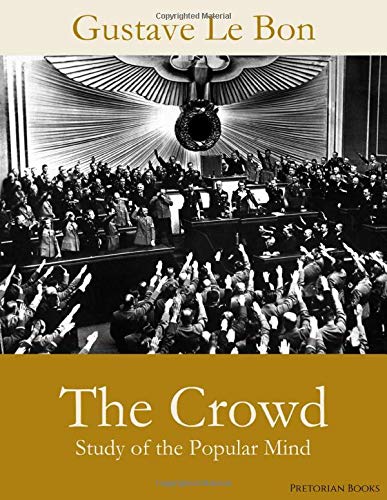 Imagen de archivo de The Crowd - Study of the Popular Mind a la venta por HPB-Ruby