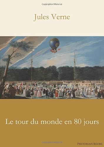 Beispielbild fr Le tour du monde en 80 jours (French Edition) zum Verkauf von ThriftBooks-Dallas