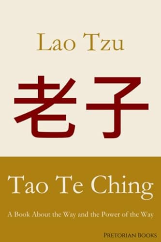 Stock image for Tao Te Ching: A Book About the Way and the Power of the Way for sale by Book Deals