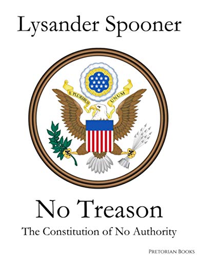 Beispielbild fr No Treason: The Constitution of No Authority zum Verkauf von GF Books, Inc.