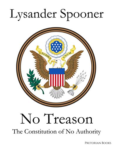 Imagen de archivo de No Treason: The Constitution of No Authority a la venta por GF Books, Inc.