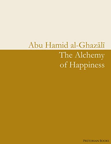Imagen de archivo de The Alchemy of Happiness a la venta por Ergodebooks