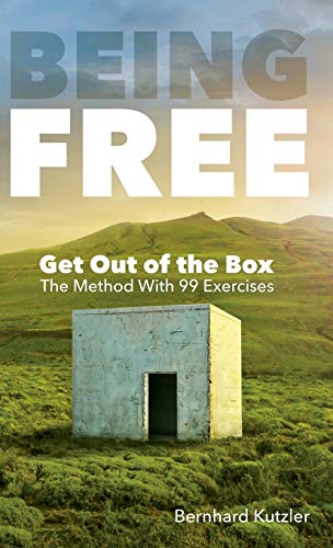 Stock image for Being Free Get Out of the Box The Method With 99 Exercises for sale by PBShop.store US