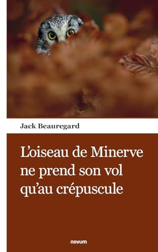 9783903382503: L'oiseau de Minerve ne prend son vol qu'au crpuscule (French Edition)