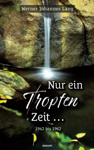 Imagen de archivo de Nur ein Tropfen Zeit . a la venta por PBShop.store US