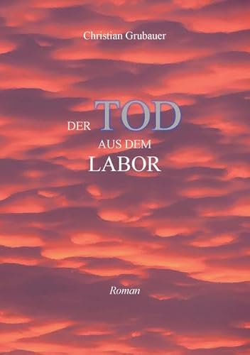 Stock image for Der Tod aus dem Labor for sale by medimops