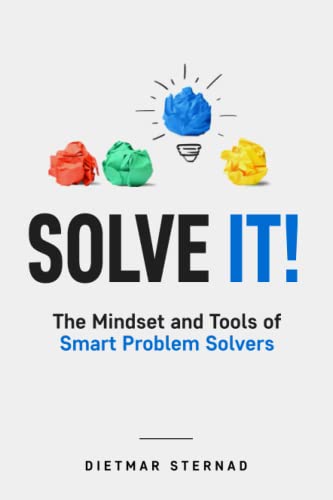 Imagen de archivo de Solve It!: The Mindset and Tools of Smart Problem Solvers a la venta por GreatBookPrices