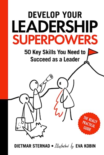 Imagen de archivo de Develop Your Leadership Superpowers: 50 Key Skills You Need to Succeed as a Leader a la venta por Book Deals