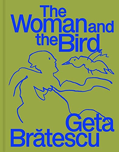 Stock image for Geta Bratescu - The Woman and the Bird for sale by Revaluation Books