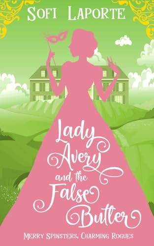 Beispielbild fr Lady Avery and the False Butler: 3 (Merry Spinsters, Charming Rogues) zum Verkauf von WorldofBooks