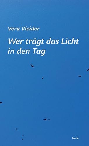 Beispielbild fr Wer tr?gt das Licht in den Tag zum Verkauf von PBShop.store US