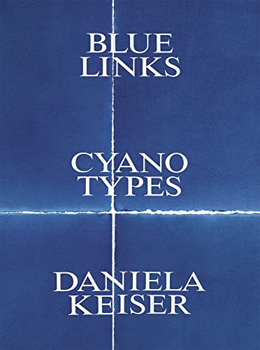 Stock image for Blue Links. Cyanotypes.: Blue Links. Cyanotypes. for sale by Revaluation Books