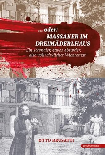 Beispielbild fr oder Massaker im Dreimderlhaus zum Verkauf von Blackwell's