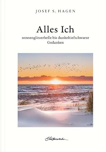 Stock image for Alles Ich: sonnenglitzerhelle bis dunkeltiefschwarze Gedanken for sale by medimops