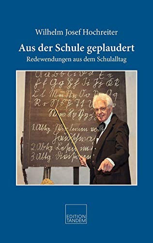 Beispielbild fr Hochreiter, W: Aus der Schule geplaudert zum Verkauf von Blackwell's