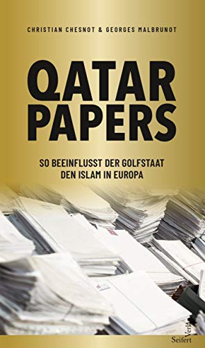 Imagen de archivo de Qatar Papers": Wie Katar den Islam in Europa finanziert a la venta por Concordia Books