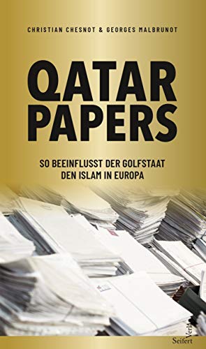 Stock image for Qatar Papers": Wie Katar den Islam in Europa finanziert for sale by Concordia Books